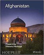 jodidio philip - afghanistan. preserving historic heritage