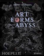 aa.vv. - art forms from the abyss ernst haeckel's images from hms challenger expedition