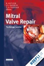 hetzer roland (curatore); rankin j. scott (curatore); yankah charles abraham (curatore) - mitral valve repair