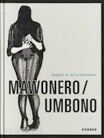 aa.vv. - mawonero/umbono. insights on art in zimbabwe