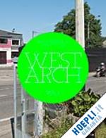 aa.vv. - west arch - a new generation in architecture vol. 1