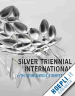 weber-stöber christianne (curatore) - silver triennial international. silber-triennale intenational