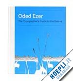 ezer oded - oded ezer. the typographer‘s guide to the galaxy