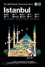 aa.vv. - monocle travel guide series: istanbul