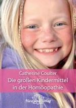 coulter, catherine r. - die großen kindermittel in der homöopathie