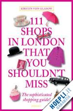 von glasow kirstin - 111 shops in london that you shouldn't miss