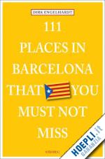 dirk engelhardt - 111 places in barcelona that you must not miss