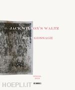 gossage john - jack wilson´s waltz