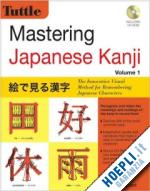 grant nolan glen - mastering japanese kanji - volume 1 + cd rom