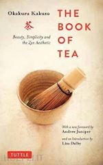 okakura kakuzo - the book of tea