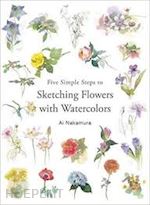 nakamura ai - five simple steps to sketching flowers with watercolors