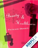 aa.vv. - beauty & healthcare - package design