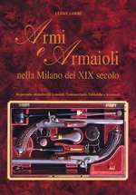 gobbi ulisse - armi e armaioli nella milano del xix secolo