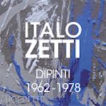 mangimi daniela - italo zetti. dipinti 1962-1978