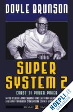 brunson doyle - super system 2