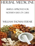 william thomas fernie - herbal medicine : simples approved for modern uses of cure