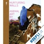aa.vv. - nurturing walls. animal art by meena women