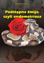 marzena grzybowska - podstepna zmija, czyli endometrioza