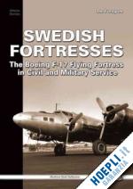 forsgren jan - swedish fortress. the boeing f-17 flying fortress in civil and military service