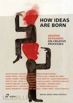 HOW IDEAS ARE BORN