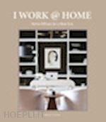 vranckx bridget - i work @ home. home offices for new era