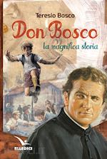 Image of DON BOSCO. LA MAGNIFICA STORIA