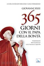 giovanni xxiii; brucoli r. (curatore); ferraresso l. (curatore) - 365 giorni con il papa della bonta'