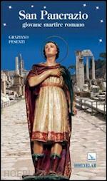 pesenti graziano - san pancrazio. giovane martire romano