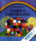 mckee david - elmer, l'elefante variopinto. ediz. illustrata