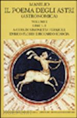 manilio marco - il poema degli astri  vol.1 libri i-ii (valla)