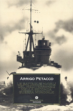 petacco arrigo - le battaglie navali del mediterraneo nella seconda guerra mondiale
