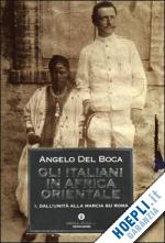 del boca angelo - gli italiani in africa orientale vol. 1