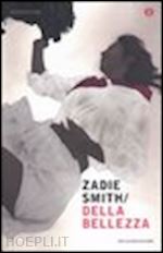 smith zadie - della bellezza