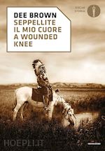 Image of SEPPELLITE IL MIO CUORE A WOUNDED KNEE