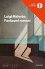 malerba luigi - fantasmi romani