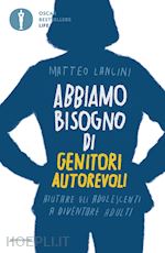 Image of ABBIAMO BISOGNO DI GENITORI AUTOREVOLI