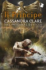 Image of IL PRINCIPE. SHADOWHUNTERS. THE INFERNAL DEVICES . VOL. 2
