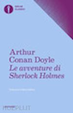 doyle arthur conan - le avventure di sherlock holmes