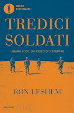 Image of TREDICI SOLDATI. LIBANO 2000: UN ASSEDIO DISPERATO