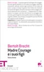 brecht bertolt - madre courage e i suoi figli
