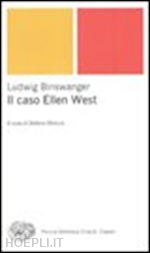 binswanger ludwig - il caso ellen west