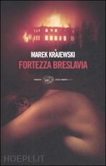 krajewski marek - la fortezza breslavia
