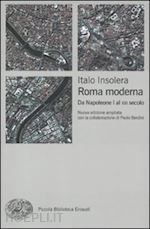 insolera italo - roma moderna. da napoleone i al xxi secolo