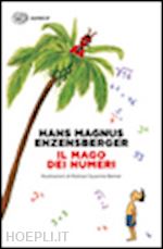 enzensberger hans magnus - mago dei numeri. un libro da leggere prima di addormentarsi, dedicato a chi ha p