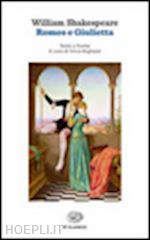 shakespeare william; bigliazzi s. (curatore) - romeo e giulietta. testo inglese a fronte
