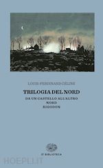 Image of TRILOGIA DEL NORD: DA UN CASTELLO ALL'ALTRO-NORD-RIGODON
