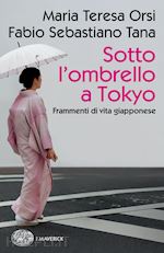 Image of SOTTO L'OMBRELLO A TOKYO