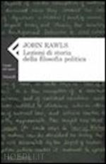 rawls john - lezioni di storia della filosofia politica