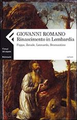 romano giovanni - rinascimento in lombardia. foppa, zenale, leonardo, bramantino