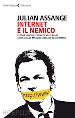 assange julian - internet e' il nemico